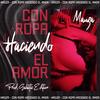 Con Ropa Haciendo El Amor - Mauza Oficial&Galactic Edition