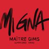 Mi Gna (Maître Gims Remix) - Gims&Super Sako&Hayko