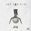 Strip (Explicit) - Jef Jon Sin