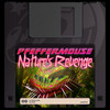 Nature's Revenge - Pfeffermouse