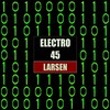 Electro 45 - Larsen