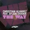 The Way (Dave Mayer Dub) - Christian Alvarez&Jo'Leon Davenue