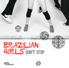 Don't Stop - Brazilian Girls&Riton