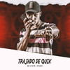 Trajado de Quik (Explicit) - Mc Lv Da Zo&DJ HARY ATURA PAPAI&Tropa da W&S