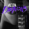 Neon Demons - $kyhook&Rico Snchez&Bueno True&Pablo de Echave Cazorla&Enrique Sanchez Artigas&Rodrigo Dominguez Batista