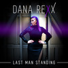 Last Man Standing - Dana Rexx&Aimee Proal&Ryan Benyo&Monte Malone