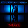 Vége - Rácz Gergő&T. Danny