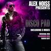 Disco Pad (Original Mix) - Alex Noiss