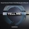 Tell Me (Original Mix) - Various Artists&Nevelskiy&Timmy Kos&Veliar&Oleg Suhov