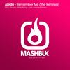 Remember Me (Nuaro Remix) - Abide