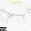 Cuttin Ties (Explicit) - Lil Eli