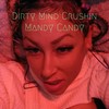 Dirty Mind Crushin' (Explicit) - Mandy Candy