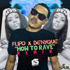 How to Rave (Remix) - Denyque&Flipo