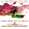 All the Best You Can Wish - Physical Dreams&Lola Abellan