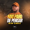 Não Paro de Pensar (Explicit) - Mc Leon&DJ KOSTA 22