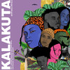Kalakuta - emPawa Africa&Bey T&Lady Donli&George Kalukusha&Ruth Ronnie&Trina South&Union 5&Nemo