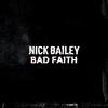 Bad Faith - Nick Bailey