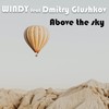 Above the Sky - Windy&Dmitry Glushkov