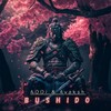 Bushido - Addi&Ayaksh