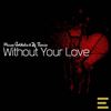 Without Your Love - Minas Portokalis&DJ Themis