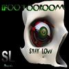 Stay Low - FooTooRoom