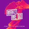 Make Me Go - Yinon Yahel&Lorena Simpson