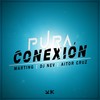 Pura Conexión (Explicit) - MartinG&D.J. Nev&Aitor Cruz