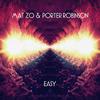 Easy (Extended Mix) - Mat Zo&Porter Robinson