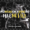 Montagem Audição Magnética (Explicit) - MC VN CRIA&DJ H13 ORIGINAL