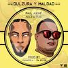 Dulzura y Maldad(feat. Paul Kaine) (Explicit) - Paolo da Flow&Paul Kaine