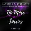 No More Sorries (D1SC0NT3NT Remix) - Karuma&D1SC0NT3NT