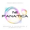 Mi fanatica (feat. Young Wins & ElMrOficial|Explicit) - Breakerr&Young Wins&ElMrOficial