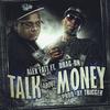 Talk About Money(Trigger) (Explicit) - Alex Fatt&Dragon