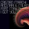 I Got You(Antillas and Dankann Inda House Cut) - Cristian Marchi&Nari & Milani&Max'C