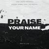 PRAISE YOUR NAME - Beatbox Hommie&Kid Disyple