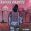 Barras Pikantes (Explicit) - La Kikada