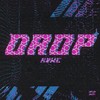 Drop (Explicit) - KVNE