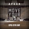 Move Your Brain (Original Mix) - Apgar&Epis DYM KNF