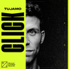 Click (Explicit) - Tujamo