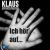 Ich hör' auf - Klaus Brandenburg