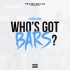 Who's Got Bars? (Explicit) - Fizzler&ProdByWalkz