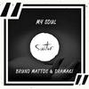 My Soul - Bruno Mattos&Dramaki