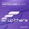 Come Back Home (Original Mix) - Cami&Fast Distance