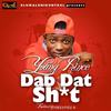 Dab Dat Sh*t (Explicit) - Young Prince&Freestyle K