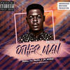 Other Man (Explicit) - Brainiac&Mcskill Thapreacha&Dr. Rhymes