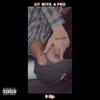 Sit With A Pro (Explicit) - R-Trip