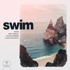 Swim - Kiko Franco&Nick Kingswell&WOAK