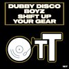 Shift Up Your Gear (Daisuke Miyamoto Remix) - Dubby Disco Boyz&Daisuke Miyamoto