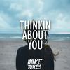 Thinkin' About You - Mike Tunes&Michael Gaiser