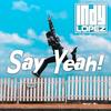 Say Yeah! - Indy Lopez